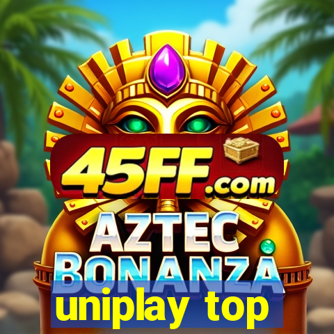 uniplay top